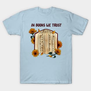 In books we trust T-Shirt